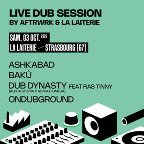 LIVE DUB SESSION with DUB DYNASTY aka ALPHA STEPPA x ALPHA & OMEGA Feat. RAS TINNY and Guests - Straburg - 03.10.2026 22:00