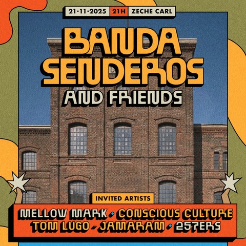 BANDA SENDEROS & FRIENDS - Tom Lugo - Jamaram, Mellow Mark, Conscious Culture - Essen - 21.11.2025 21:00