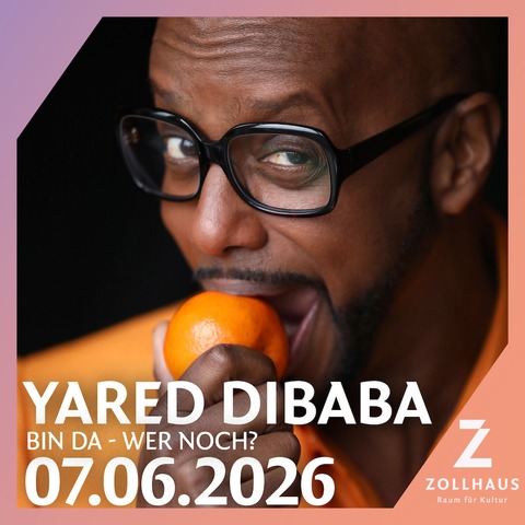 Yared Dibaba - „Bin da - wer noch?“ - Leer - 07.06.2026 20:00