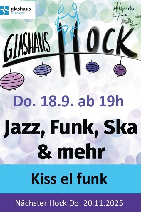 Glashaushock mit Kiss el Funk - Freiburg - 18.09.2025 19:00