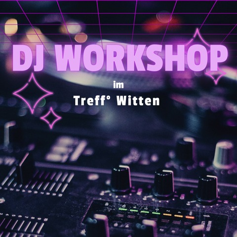 DJ Workshop - Witten - 14.10.2025 19:00
