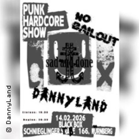 Punk Hardcore Show | DannyLand, sad and done, No Bailout - N�RNBERG - 14.02.2026 20:30