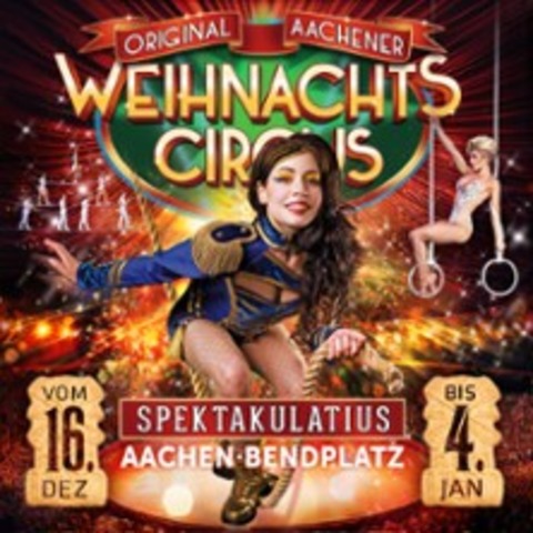 Aachener Weihnachtscircus 2025 - Spektakulatius - Aachen - 25.12.2025 15:00