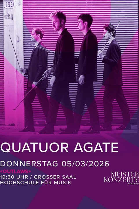 Meisterkonzerte Wrzburg - Quatuor Agate - Wrzburg - 05.03.2026 19:30