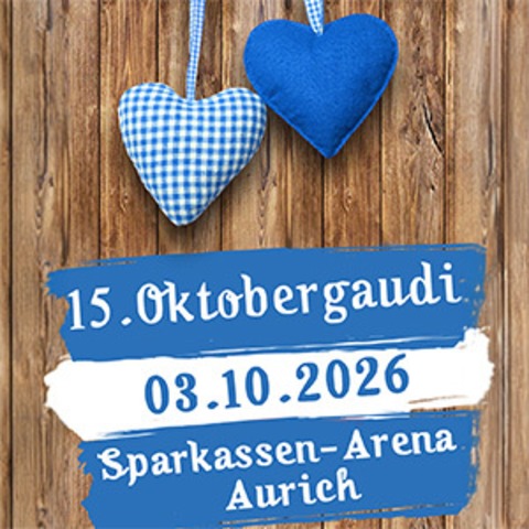 15. Oktobergaudi Aurich - Aurich - 03.10.2026 20:00