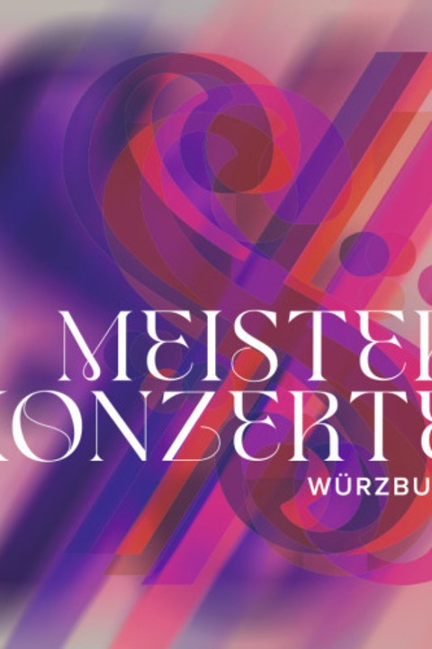 Abo Meisterkonzerte Wrzburg 2025/26 - Wrzburg - 16.10.2025 19:30