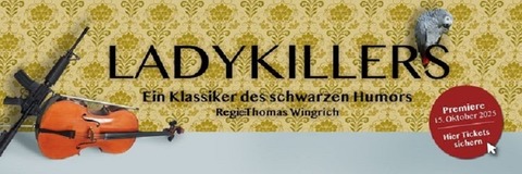 Ladykillers - ffentliche Vorauffhrung - Berlin - 14.10.2025 20:00