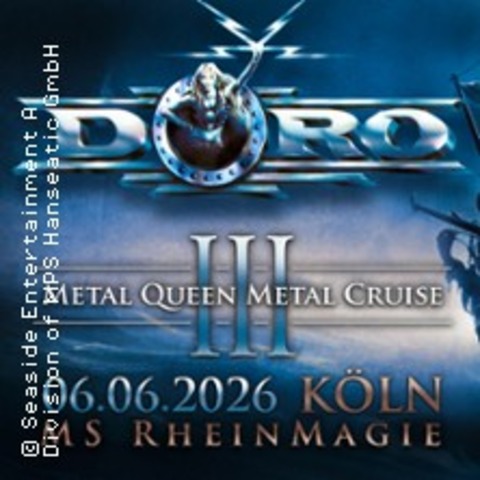 Doro - Metal Queen Metal Cruise 2026 - K�LN - 06.06.2026 19:00