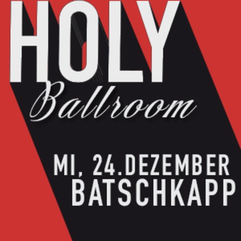 Holy Ballroom - Der Frankfurter Klassiker an Heiligabend - Frankfurt am Main - 24.12.2025 23:00