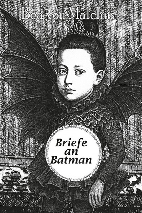 Bea von Malchus - Briefe an Batman - Freiburg - 23.11.2025 19:00