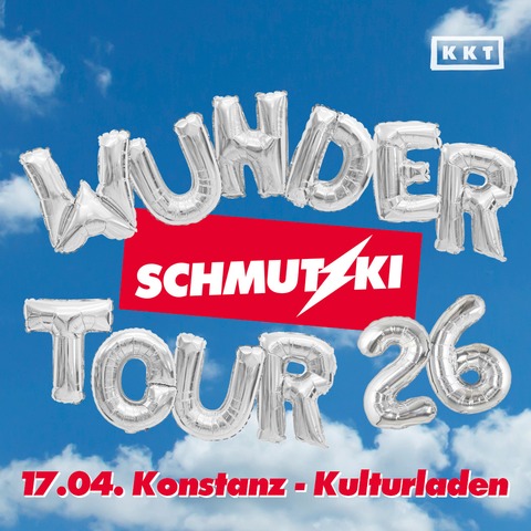 SCHMUTZKI - Wunder Tour 2026 - Konstanz - 17.04.2026 20:00