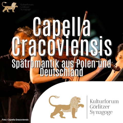 Capella Cracoviensis: Sptromantik aus Polen und Deutschland - Grlitz - 04.10.2025 11:00