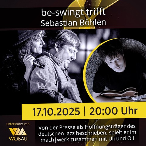 be-swingt trifft auf Sebastian Bhlen - Magdeburg - 17.10.2025 20:00