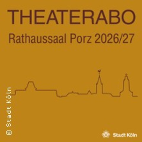 Theaterabo Im Brgeramt Porz 2026/2027 - KLN - 12.09.2026 20:00
