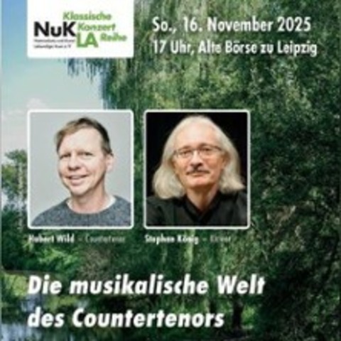 Die musikalische Welt des Countertenors - LEIPZIG - 16.11.2025 17:01