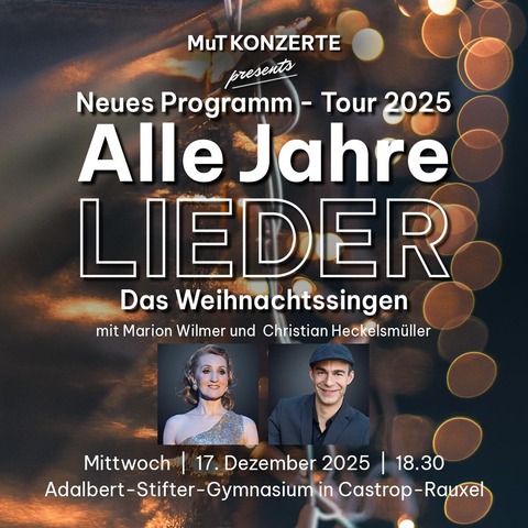 Alle Jahre Lieder - Das Weihnachtssingen - neues Programm 2025 - Castrop-Rauxel - 17.12.2025 18:30