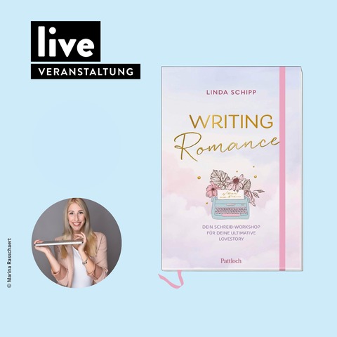 VERANSTALTUNG: Linda Schipp - Writing Romance. Dein Schreib-Workshop fr deine ultimative Lovestory - Berlin - 30.10.2025 19:00