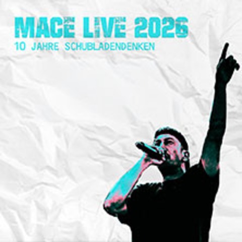 Mace - Live 2026 - 10 Jahre Schubladendenken - K�LN - 16.05.2026 19:30