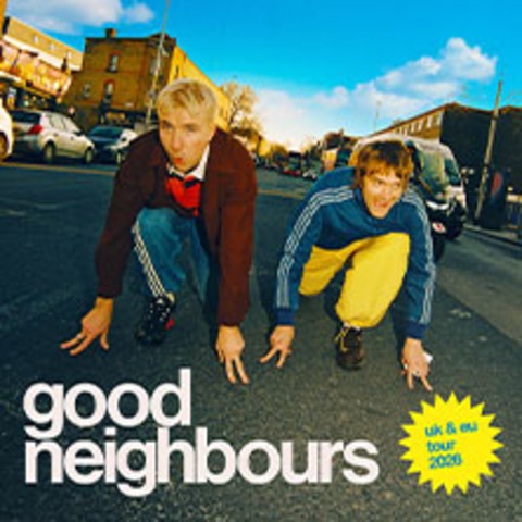 Good Neighbours - Mnchen - 05.03.2026 21:00