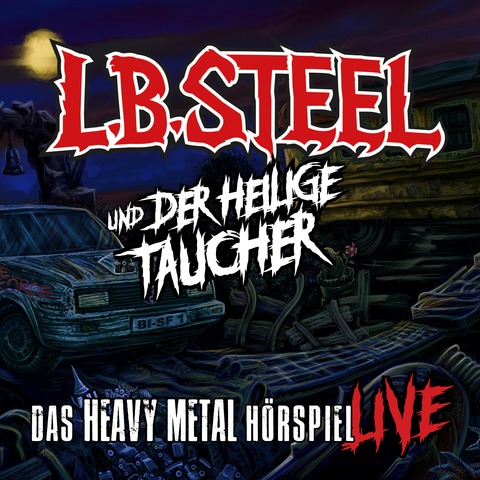 L.B. STEEL - L.B. STEEL und der heilige Taucher - Baunatal - 31.10.2025 20:00 L.B. STEEL - L.B. STEEL und der heilige Taucher - Baunatal - 31.10.2025 20:00