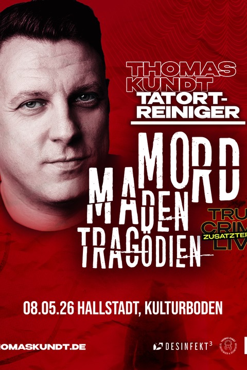 Thomas Kundt - Mord, Maden, Trag�dien - Hallstadt - 08.05.2026 20:00