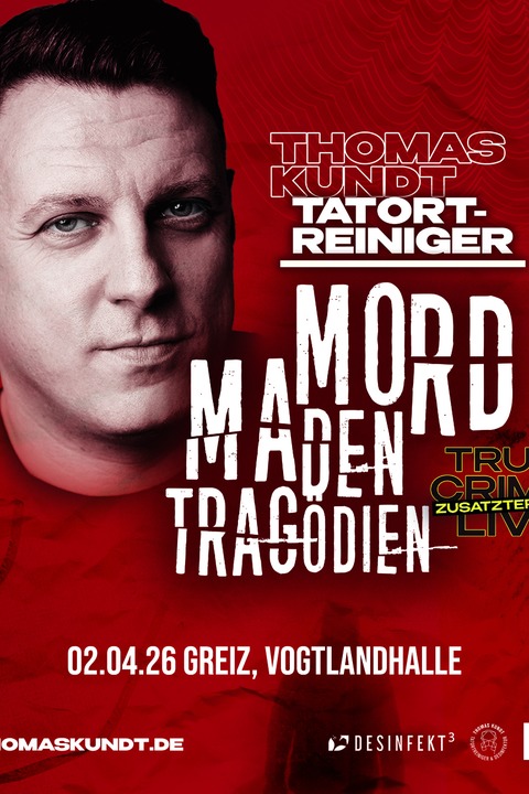 Thomas Kundt - Mord, Maden, Tragdien - Greiz - 02.04.2026 20:00