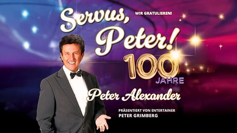 100 Jahre Peter Alexander - Wir gratulieren! - Die gro�e B�hnenshow zum 100. Geburtstag - Hamburg - 09.02.2026 19:30