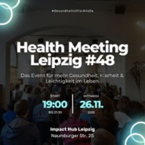 Health Meeting Leipzig #48 - LEIPZIG - 26.11.2025 19:00