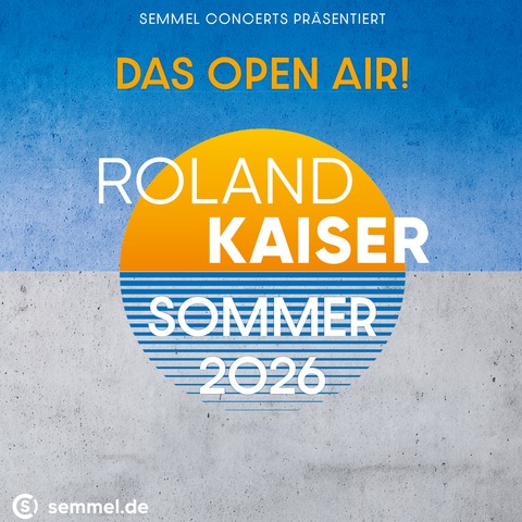 Roland Kaiser - Das Open Air 2026! - Coburg - 26.06.2026 20:00