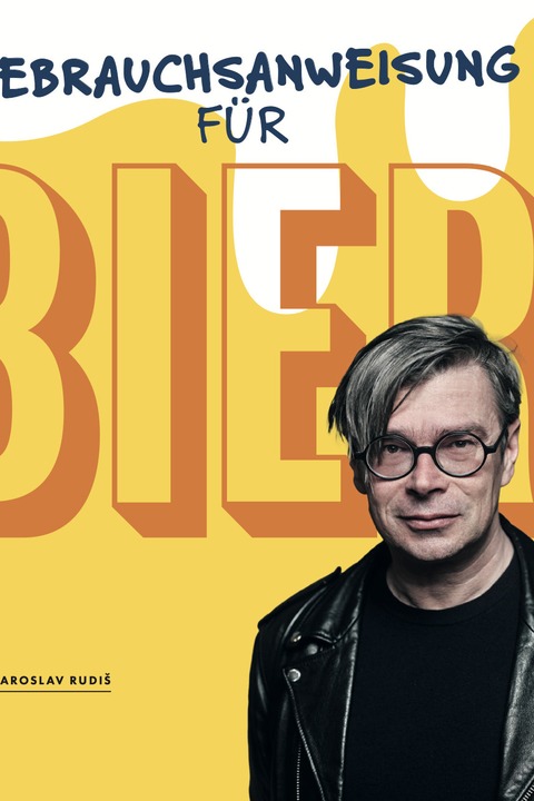 Jaroslav Rudis liest aus &#8222;Gebrauchsanweisung fr Bier&#8220; - Leipzig - 10.11.2025 20:00