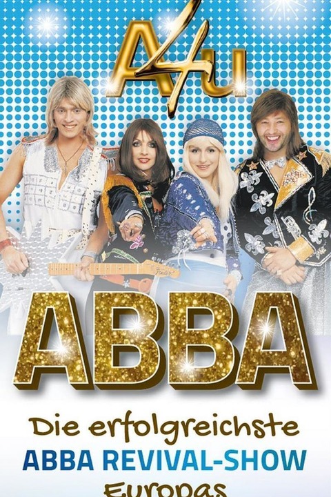 A4U - Die ABBA Revival Show - Die erfolgreichste ABBA Show Europas - Freiberg - 07.08.2026 20:00