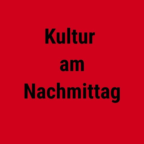 Endstation Sehnsucht - Kultur am Nachmittag - Stuttgart - 13.05.2026 16:00