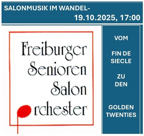 Salonmusik im Wandel - Vom Fin de Sicle zu den Golden Twenties - Freiburg - 19.10.2025 17:00