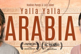 Yalla Yalla Arabia - Vom Werden und Vergehen auf der Arabischen Halbinsel