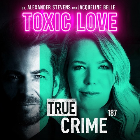 Alexander Stevens & Jacqueline Belle (FSK 16) - TRUE CRIME - TOXIC LOVE - Friedrichshafen - 22.05.2026 20:00