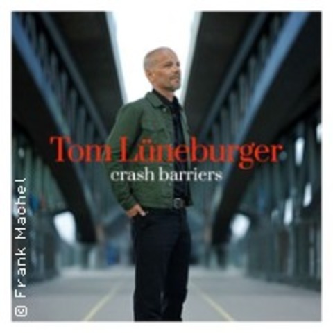 Tom Lneburger - Crash Barriers Tour 2026 - FRANKFURT - 22.04.2026 20:00