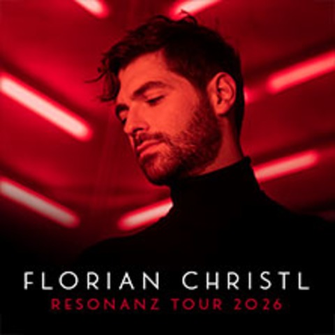 Florian Christl - Resonanz Tour 2026 - Berlin - 10.06.2026 20:00