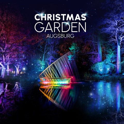 Christmas Garden Augsburg - Mit der D�mmerung beginnt die magische Reise - Augsburg - 22.12.2025 17:00
