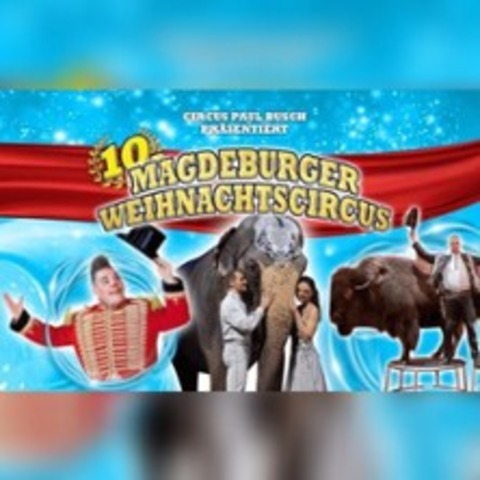 Magdeburger Weihnachtscircus - MAGDEBURG - 19.12.2025 19:30