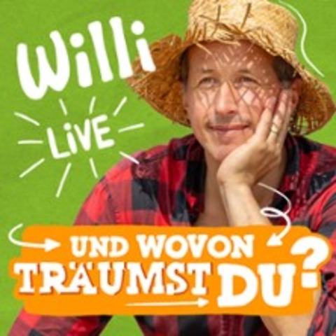 Willi live – Und wovon tr�umst du? Die Show �ber Tr�ume, Mut und das Leben - LANDSHUT - 01.02.2026 15:00
