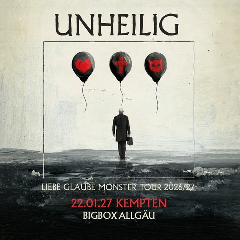 Unheilig & Special Guests - Liebe, Glaube, Monster Tour 2026/27 - Kempten - 22.01.2027 19:15
