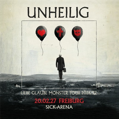 Unheilig & Special Guests - Liebe, Glaube, Monster Tour 2026/27 - Freiburg - 20.02.2027 19:15