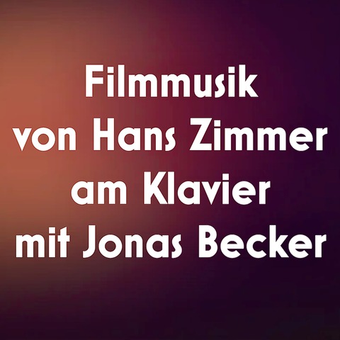 Filmmusik von Hans Zimmer am Klavier mit Jonas Becker - Bad Zwischenahn - 26.06.2026 19:30