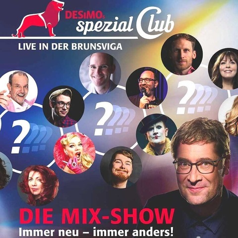 DESiMOs spezial Club - Die Brunsviga-Mix-Show mit hochkartigen berraschungsgsten - Braunschweig - 03.02.2026 20:00