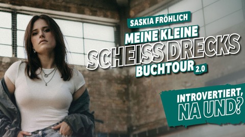SASKIA FR�HLICH - Meine kleine schei� Dreckstour 2.0 - Mannheim - 15.01.2026 20:00