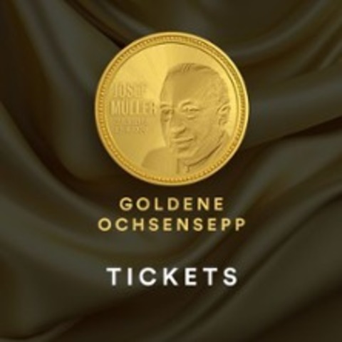 Goldene Ochsensepp - Der politische Ehrenpreis - M�NCHEN - 09.05.2026 18:30