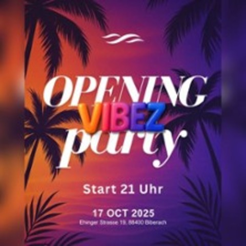 Vibez - Opening Party - Biberach an der Ri - 17.10.2025 21:00