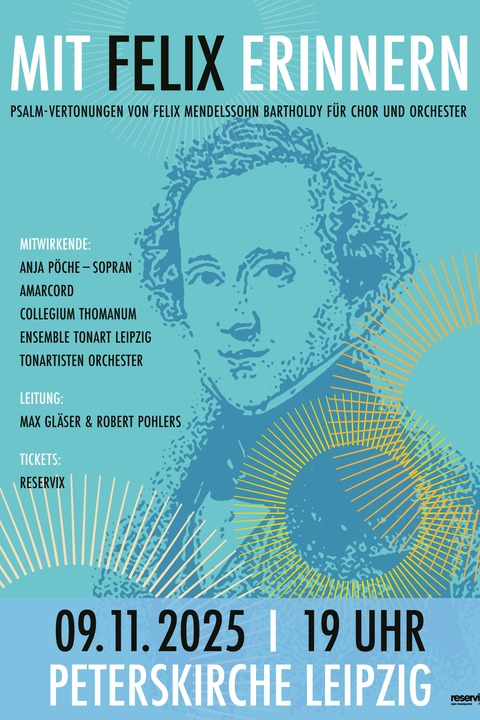 Mit FELIX erinnern - Psalm-Vertonungen von Felix Mendelssohn Bartholdy - Leipzig - 09.11.2025 19:00 Mit FELIX erinnern - Psalm-Vertonungen von Felix Mendelssohn Bartholdy - Leipzig - 09.11.2025 19:00