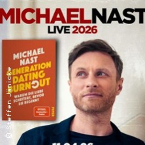 Michael Nast - Generation Dating Burnout - Bielefeld - 13.05.2026 20:00