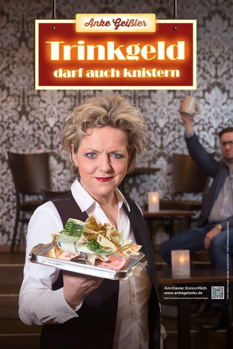 Anke Gei�ler - „Trinkgeld darf auch knistern“ - B�hlen - 28.11.2026 19:30